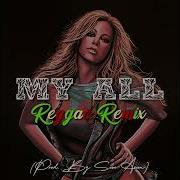 Mariah Carey My All Remix Reggae Version Prod By Soso Asan Soso Asan Music