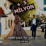 Mehmet Kalkan Feat Damla Arican Antep Geli Ni 2020