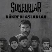 Sungurlar Kükredi Aslanlar Sarkisi