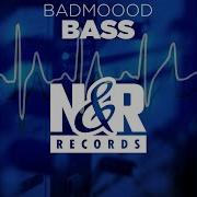 Bass Badmoood