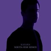 Katana Nikita Rise Remix Ramil