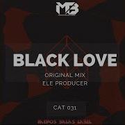 Ele Producer Black Love