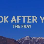 The Fray Look After You Lyrics Dan Music