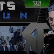 Реакция На Bts Run Почему Их 6