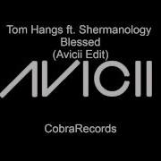Shermanology Blessed Avicii Edit