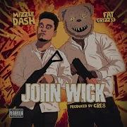 John Wick Feat Fat Grizz Mizzledash