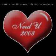 Need U 2008 Nari Milani Remix Mathieu Bouthier Muttonheads