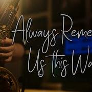 Always Remember Us This Way Lady Gaga Alto Saxophone Cover By