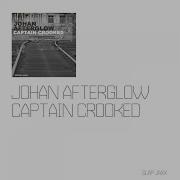 Captian Crooked Angel Alanis Warehouse Mix Johan Afterglow