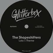 The Shapeshifters Lola S Theme Lola S Loungin Mix