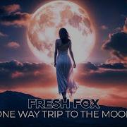 Fresh Fox One Trip To The Moon