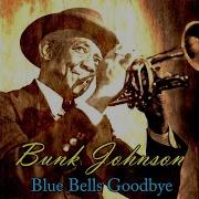 Blue Bells Goodbye Bunk Johnson