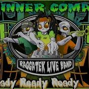 Ready Ready Ready Inner Coma Remix Raggatek Live Band