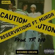 Reservations Feat Murda Richard Calvin