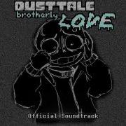 Dusttale Brothely Love Not Reallity