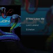 If You Love Me Lord Lorenz