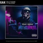 Kill It Again Feat Dru Down Keak Da Sneak