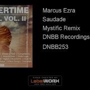 Marcus Ezra Saudade Mystific Remix